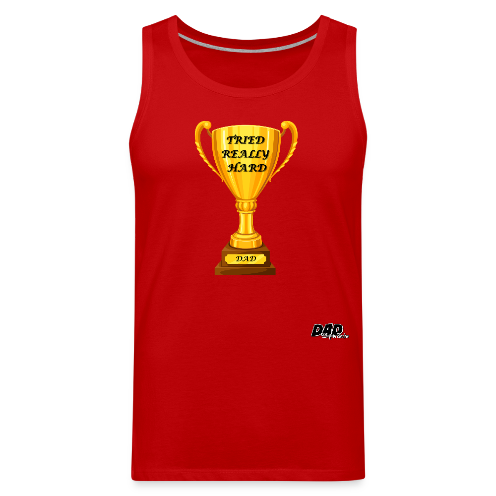 DAD PARTICIPATION TROPHY - Men’s Premium Tank - red
