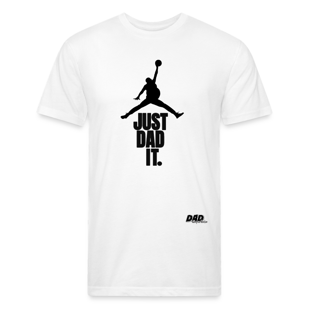 JUST DAD IT - VERTICAL PRINT - Fitted Cotton/Poly T-Shirt by Next Level - white