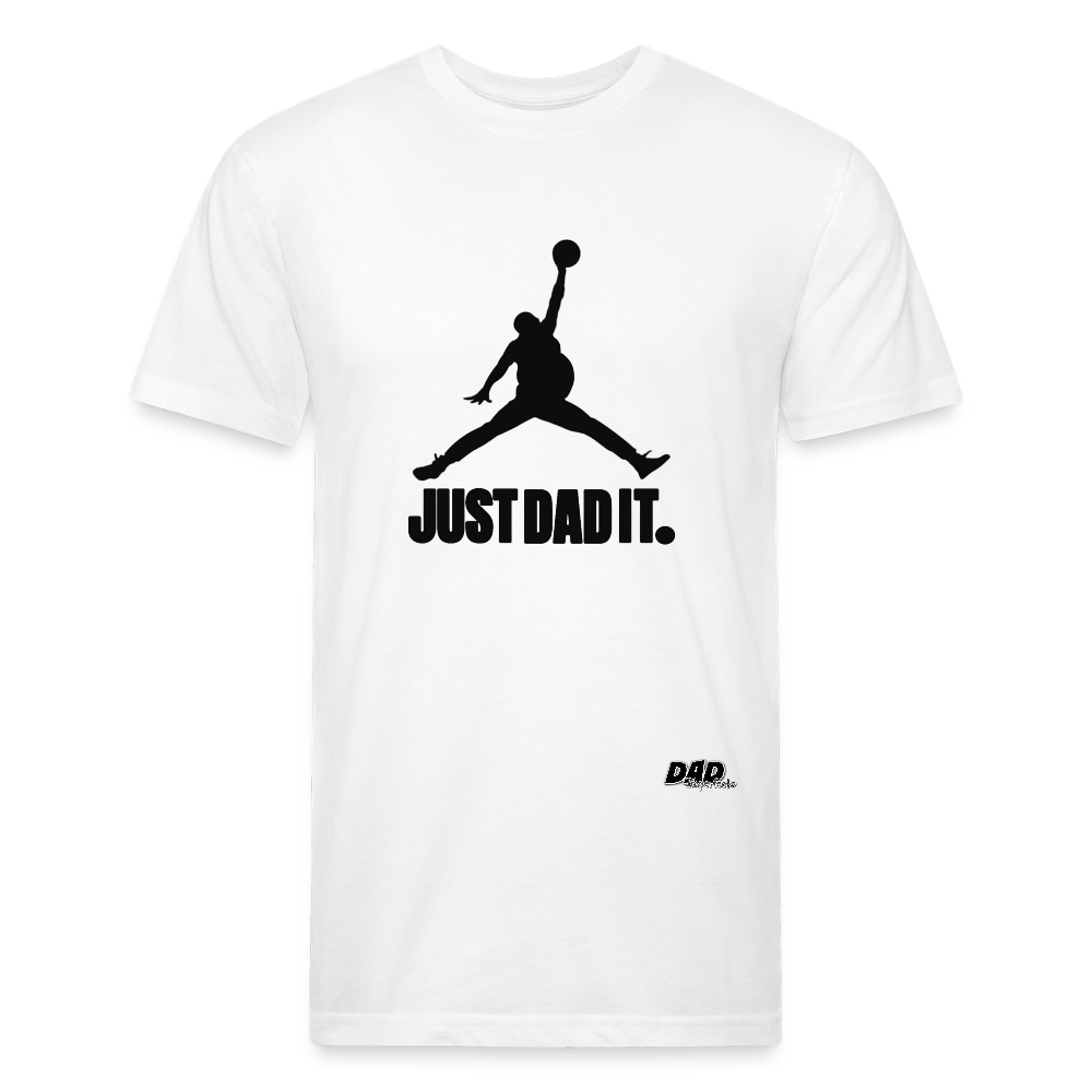 JUST DAD IT - HORIZONTAL PRINT - Fitted Cotton/Poly T-Shirt by Next Level - white