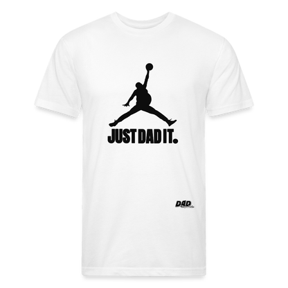 JUST DAD IT - HORIZONTAL PRINT - Fitted Cotton/Poly T-Shirt by Next Level - white